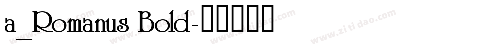 a_Romanus Bold字体转换